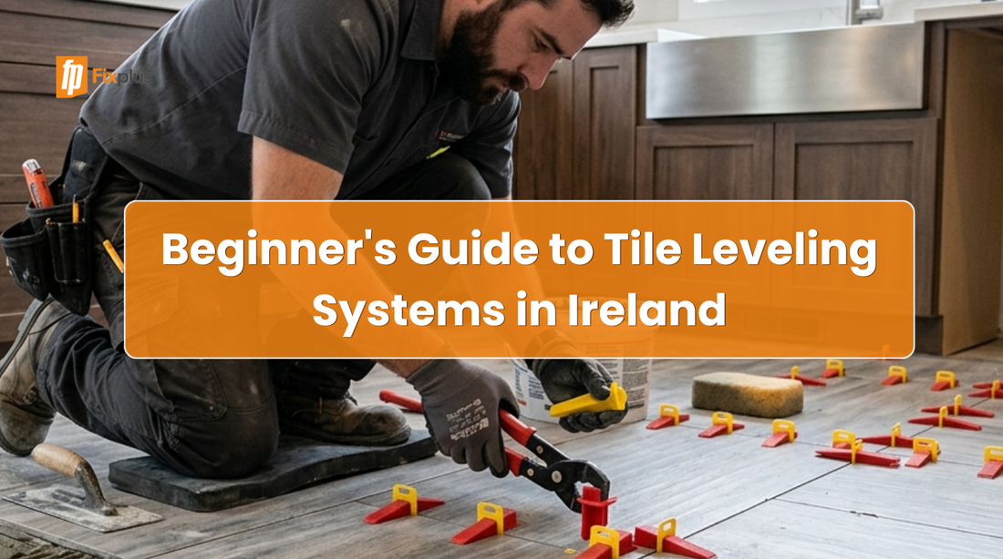Guide to Tile Leveling Systems in Ireland